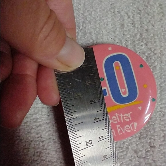 40 and better than ever button - Picture 2 of 3